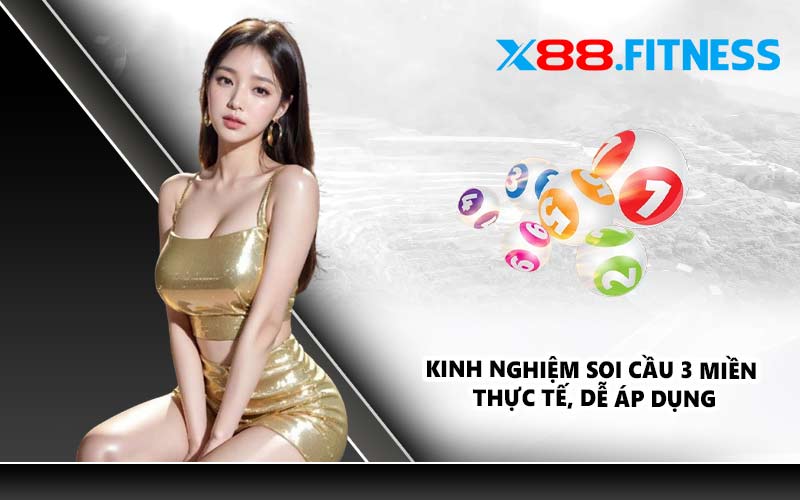 Kinh nghiệm soi cầu 3 miền thực tế, dễ áp dụng