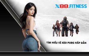 Tìm hiểu về kèo PUBG hấp dẫn